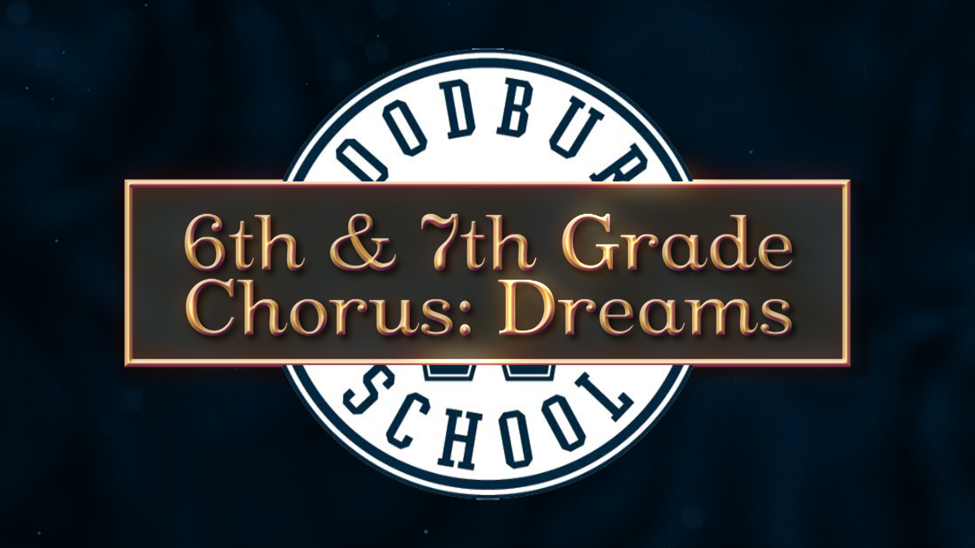 Woodbury School 6th & 7th Grade Choral Concert: Dreams